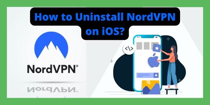 how to uninstall NordVPN on iOS