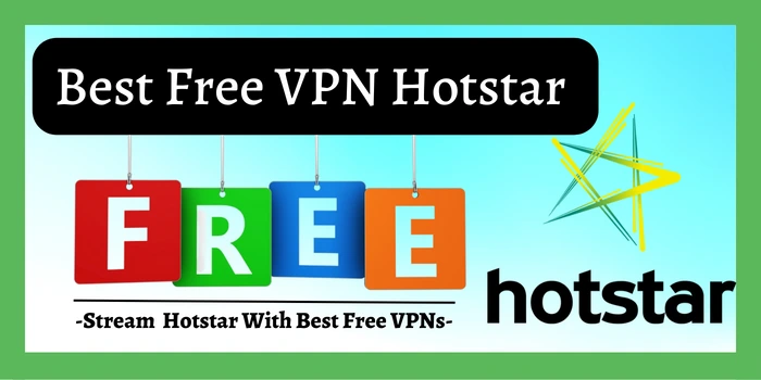 Best free VPN for Hotstar