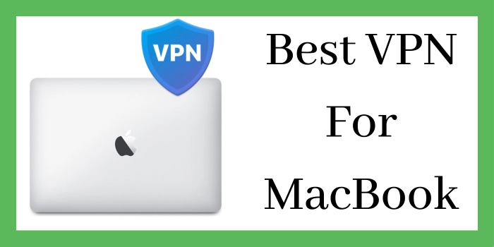 Best VPN For MacBook