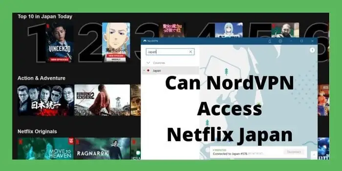 Can NordVPN Access Netflix Japan