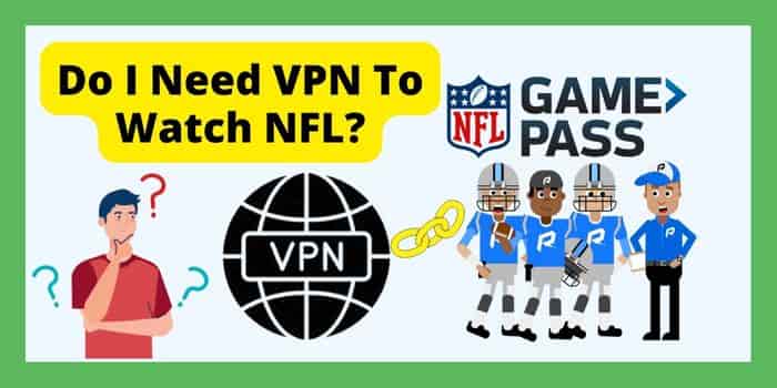 Do I need VPN for NFL