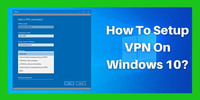 How To Setup VPN On Windows 10?