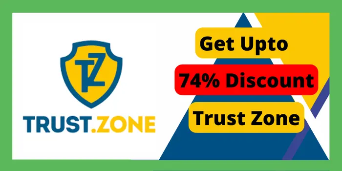 get upto 74% discount on trust zone coupon code
