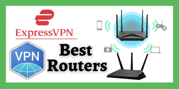 Best Router To Use With ExpressVPN