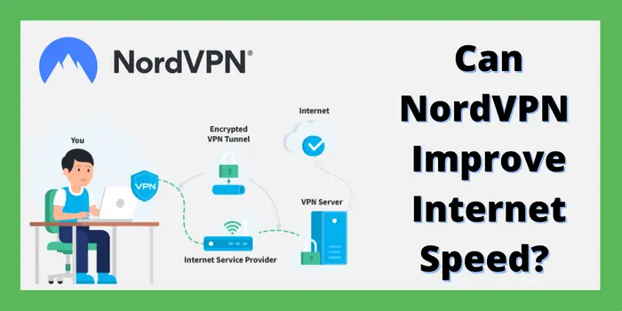 Can NordVPN Improve Internet Speed