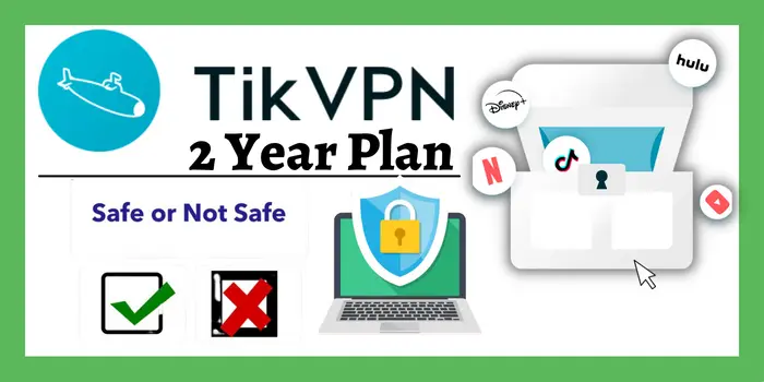TikVPN 2 Years Deal is safe to use.