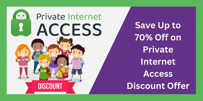 Save Up to 70% Off on Private Internet Access Discount Offer