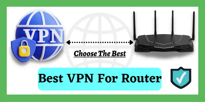 Best VPN For Router