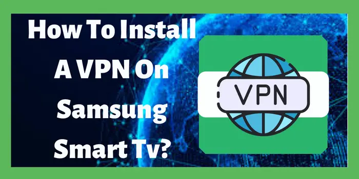 how to install a vpn on samsung smart tv