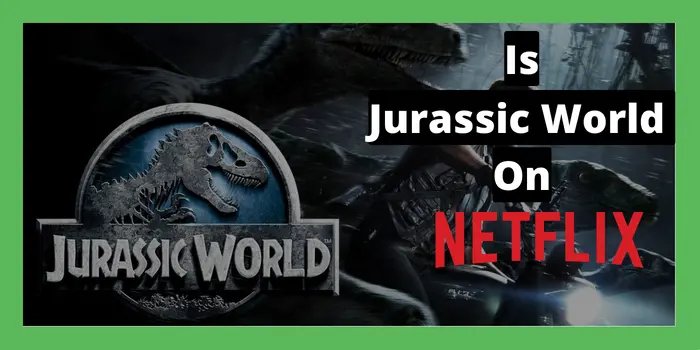 is jurassic world on Netflix