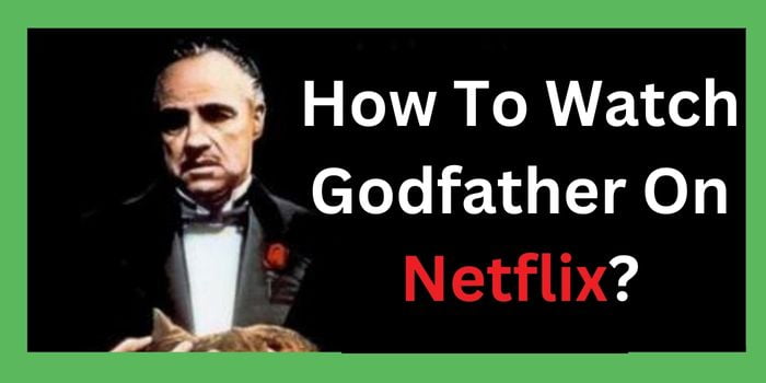 Watch Godfather on Netflix