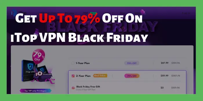 Get up to 79% off on iTop VPN Black Friday
