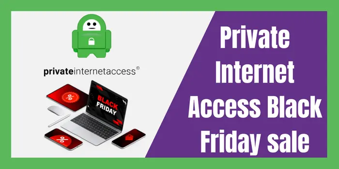 Private Internet Access Black Friday sale