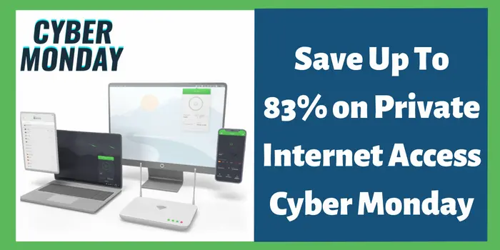 Save Up To 83% on Private Internet Access Cyber Monday