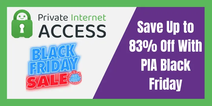 Save Up to 83% Off With PIA Black Friday
