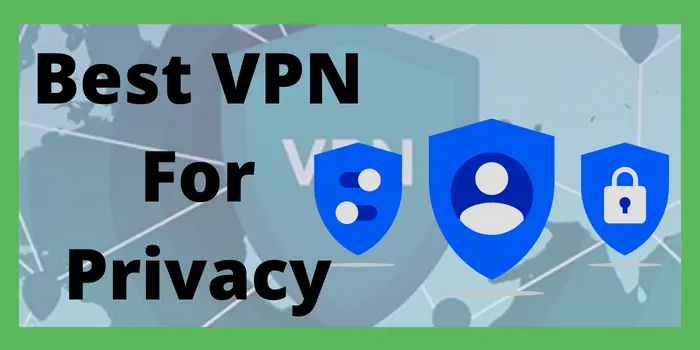 best vpn for privacy