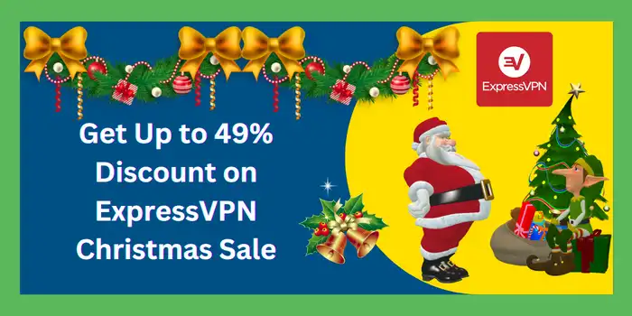 Get Up to 49% Discount on ExpressVPN Christmas Sale