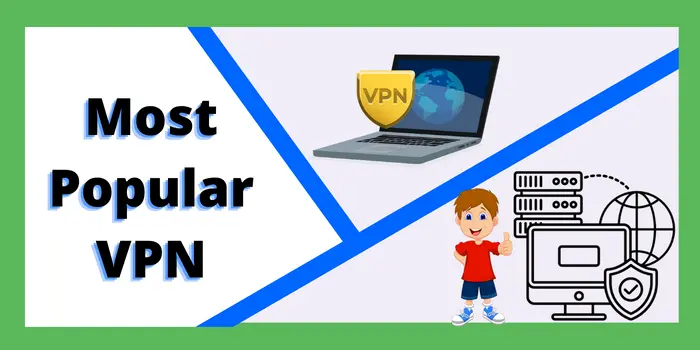 Most Popular VPN