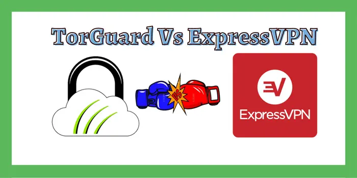 TorGuard vs ExpressVPN