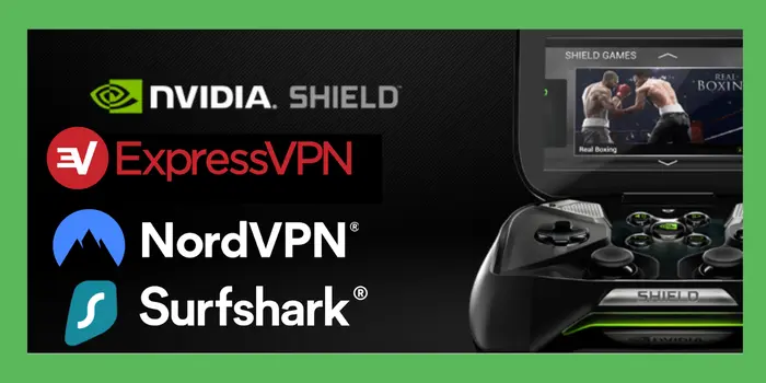 best vpn for Nvidia shield tv