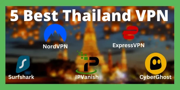5 Best Thailand VPN