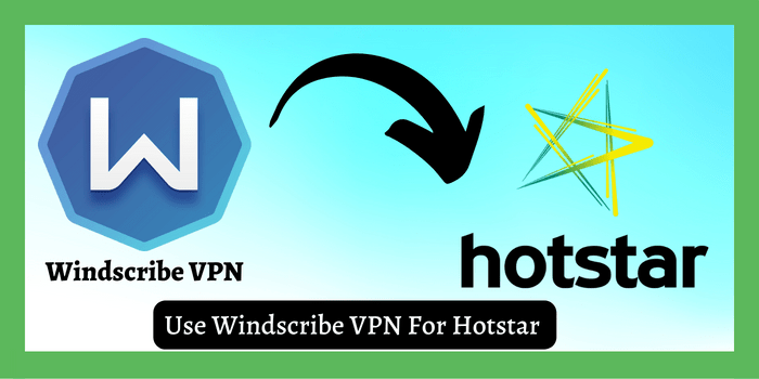 Windscribe VPN for hotstar