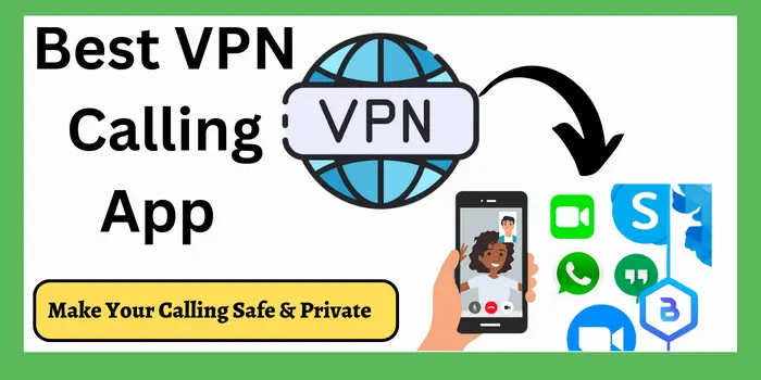 Best VPN Calling App
