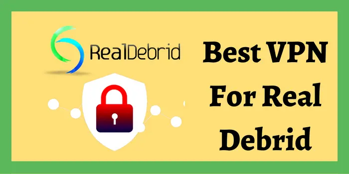 Best VPn for reral debrid