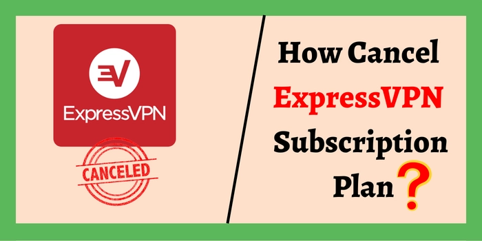 cancel ExpressVPN subscription plan