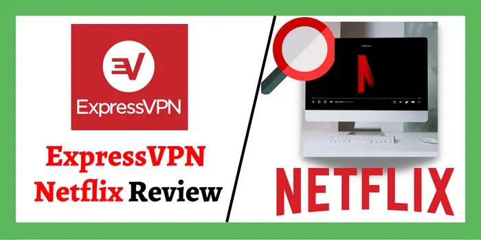 ExpressVPN Netflix Review