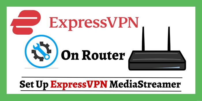 ExpressVPN mediastreamer for routers
