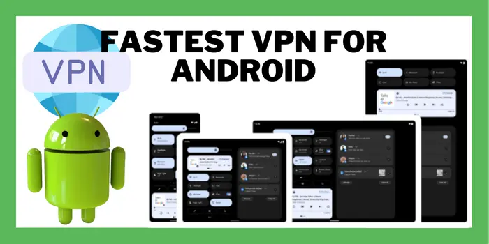 Fastest VPN For Android