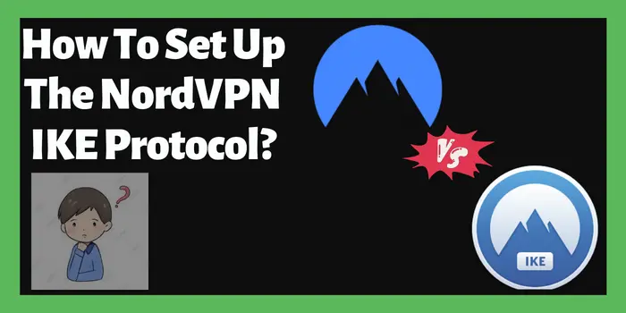 How To Set Up The NordVPN IKE Protocol 1