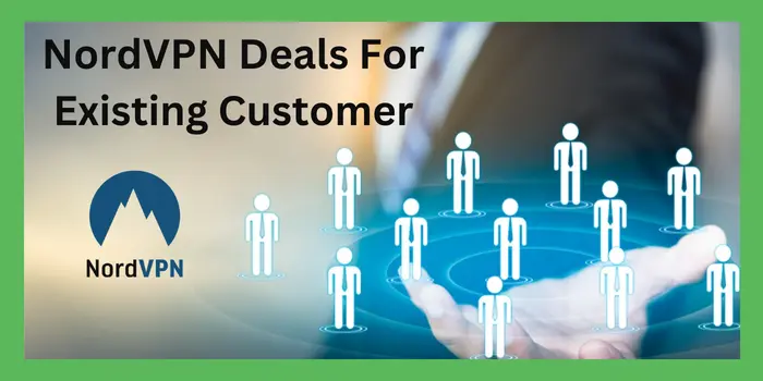 NordVPN Deals For Existing Customer