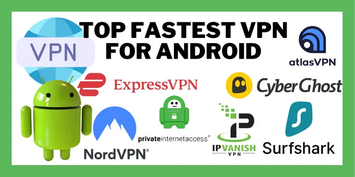 TOP Fastest VPN For Android