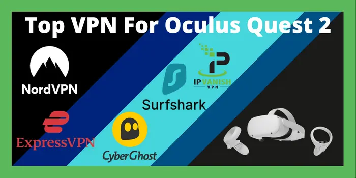 Top VPN For Oculus Quest 2