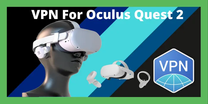 VPN For Oculus Quest 2