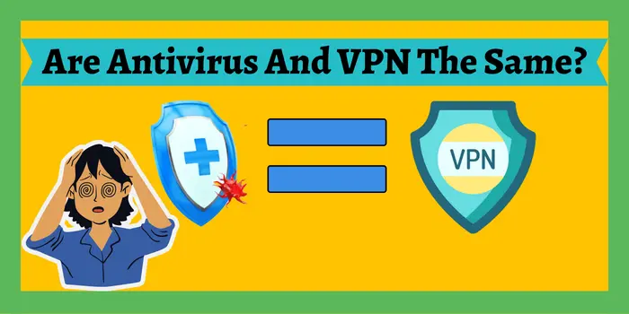 VPN and Antivirus are same software