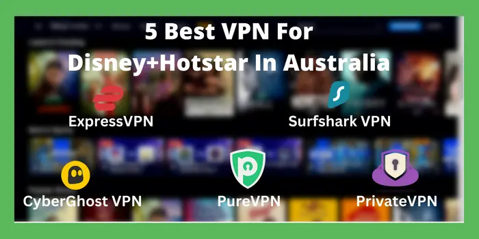 best 5 VPN for Hotstar In Australia