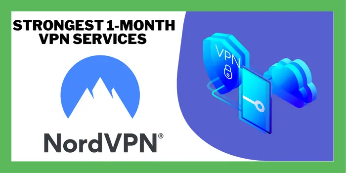 strongest 1 month vpn