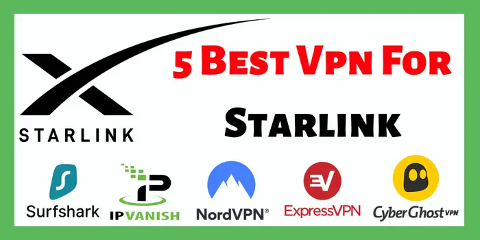 5 Best Vpn For Starlink