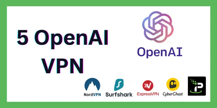 5 OpenAI VPN