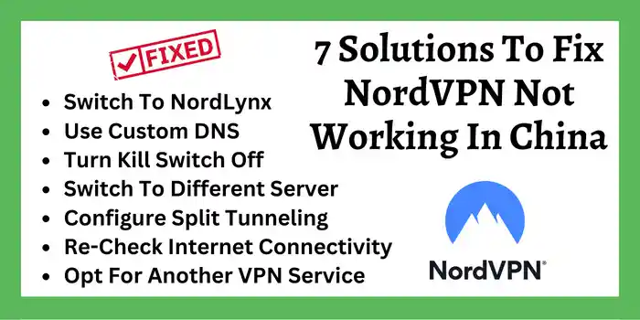 7 Solutions To Fix NordVPN Not Working In China