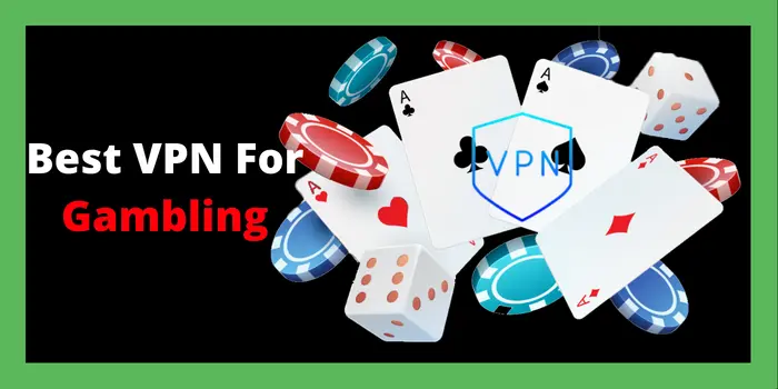 Best VPN For Gambling