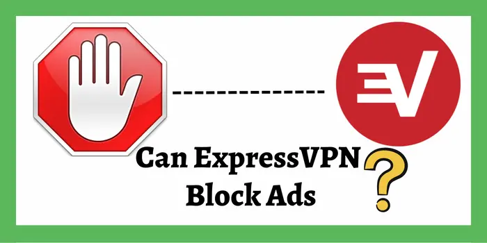Does ExpressVPN block ad