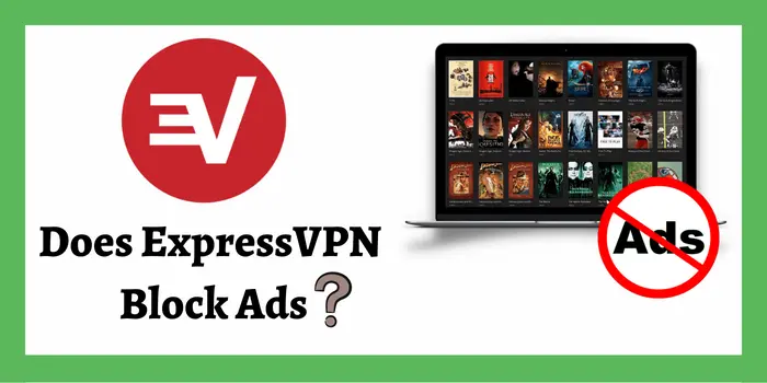 Does ExpressVPN block ads