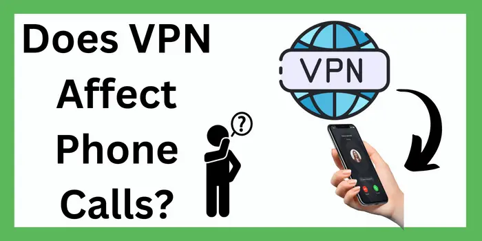 A VPN afeta as chamadas telefônicas?
