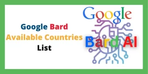 Google Bard Available Countries List