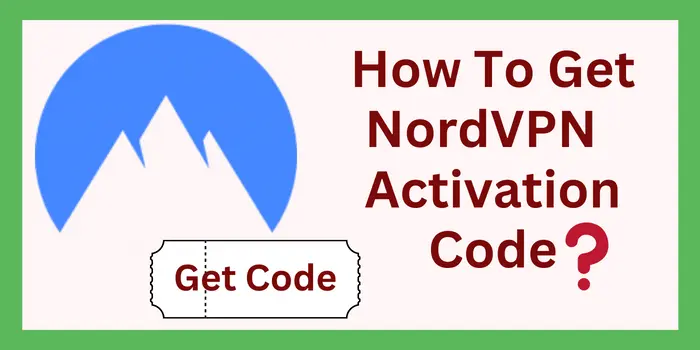 How to Get NordVPN Activation Code