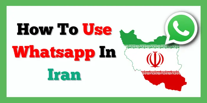 How To use whatsapp in iran
